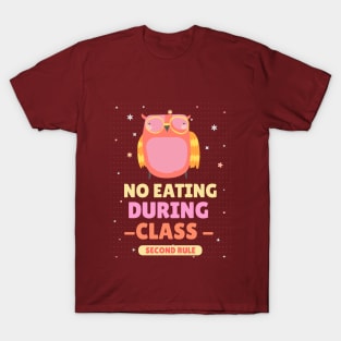 no eating during class, school rule T-Shirt